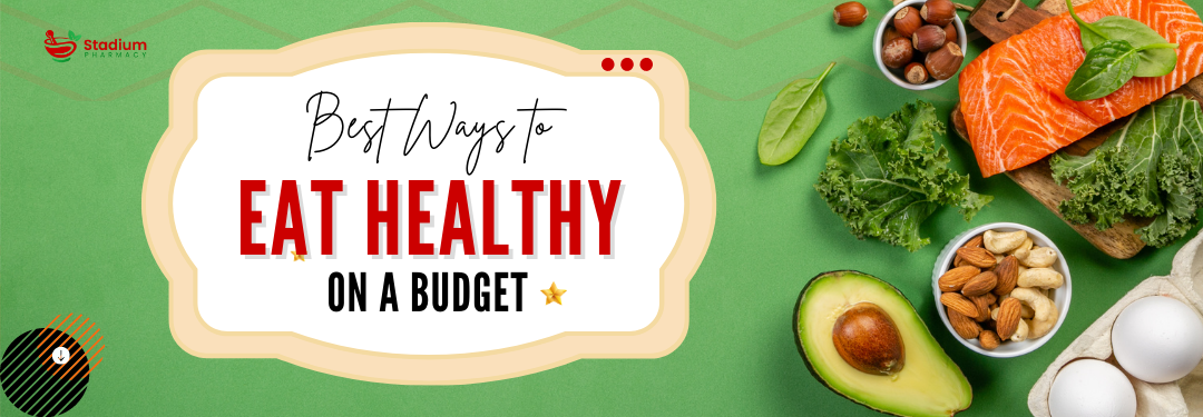Best Ways to Eat Healthy on a Budget