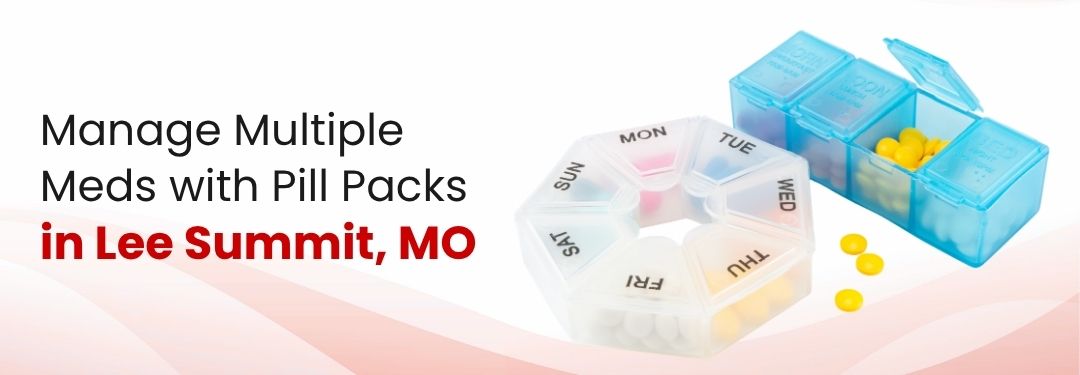 Pill Pack Services in Lee Summit ,MO