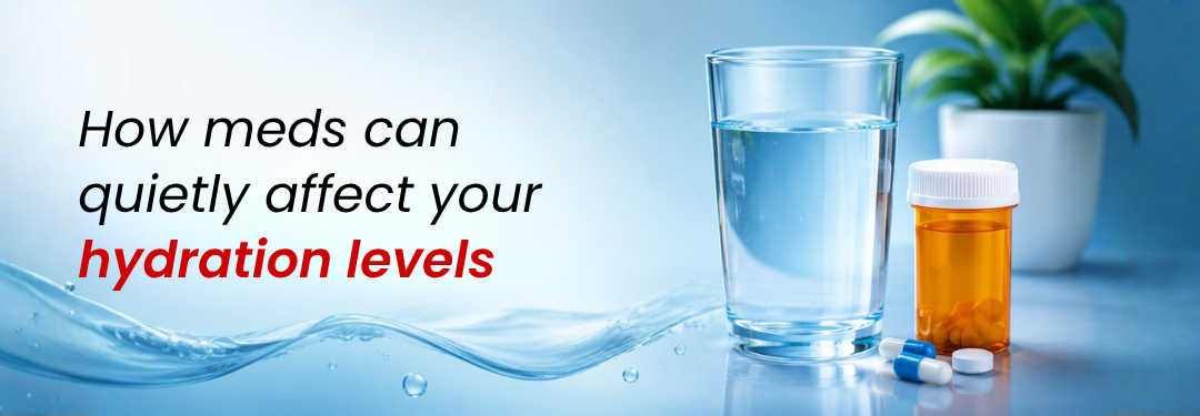 Blog 1 Does Your Medication Affect Hydration? Understanding Medications That Cause Dehydration